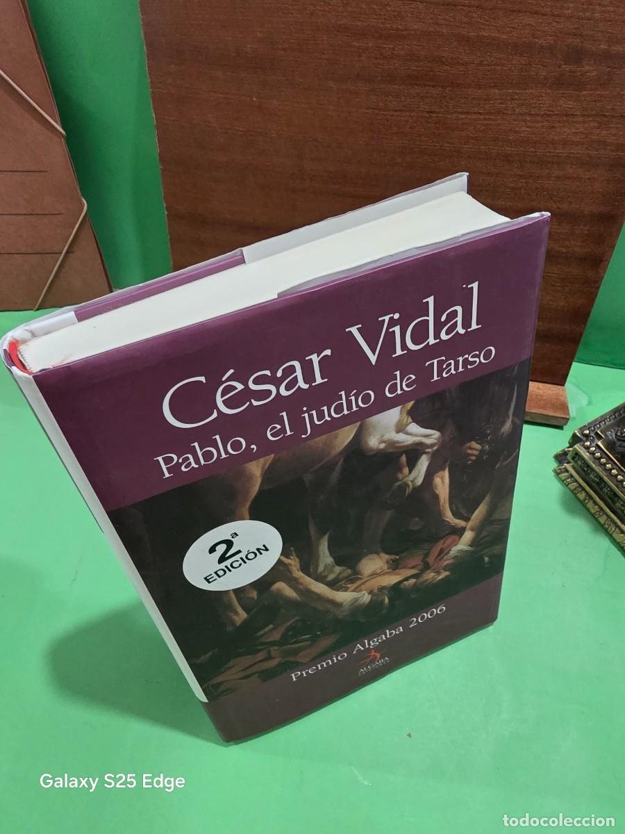 Libros de segunda mano: CESAR VIDAL...&rdquo;&rdquo;PABLO. EL JUD&Iacute;O DE TARSO&rdquo;&rdquo;...PREMIO ALGABA...2006...ALGABA EDICIONES...2006... - Foto 13