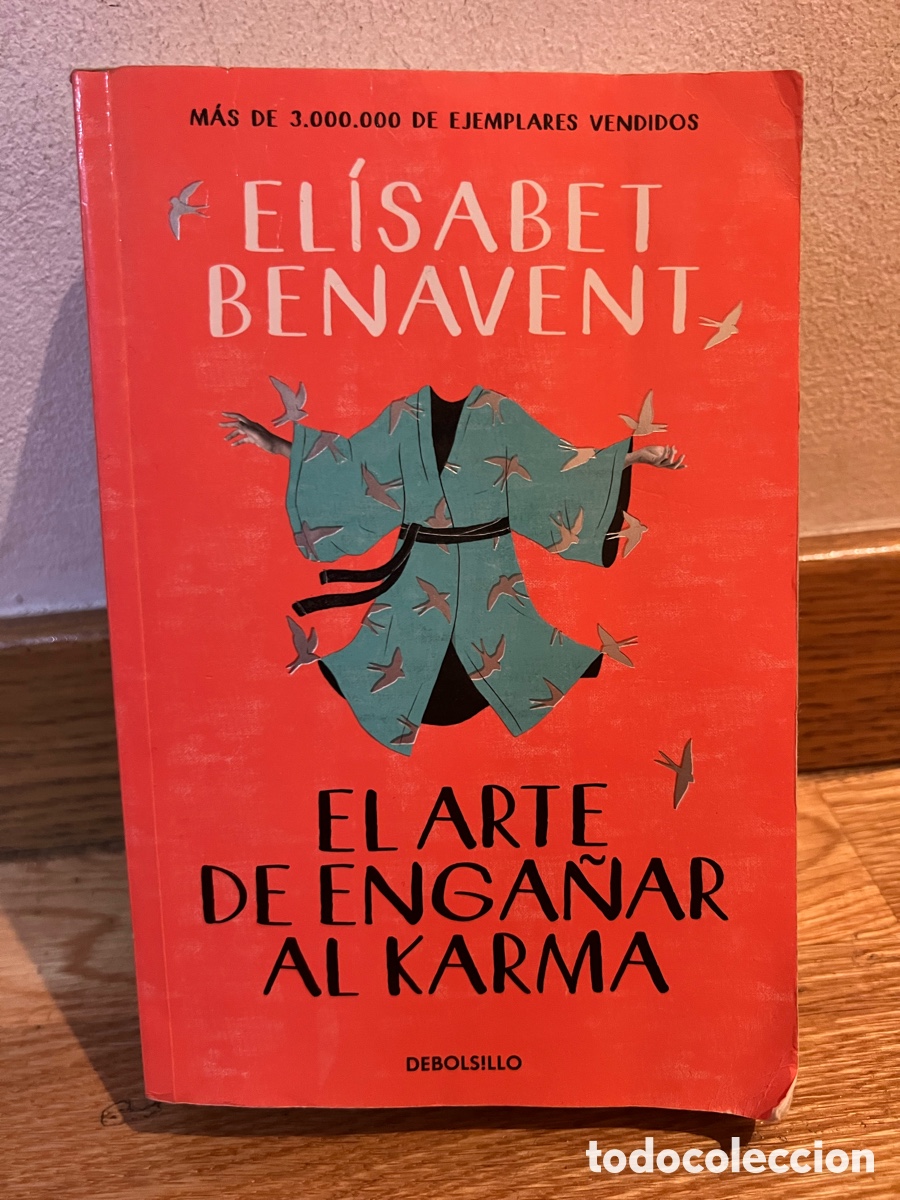 Libros de segunda mano: EL&Iacute;SABET BENAVENT EL ARTE DE ENGA&Ntilde;AR AL KARMA