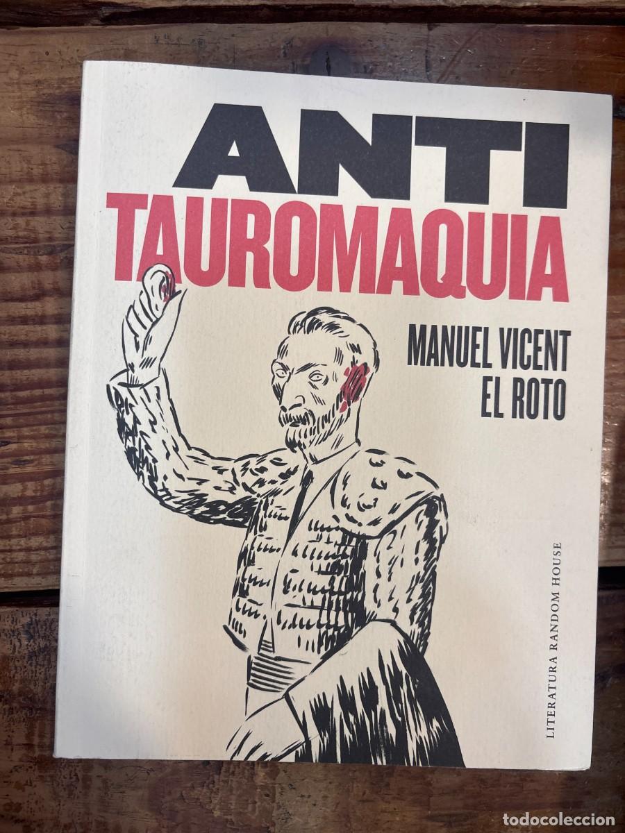 Libros de segunda mano: Antitauromaquia Vicent, Manuel; El Roto
