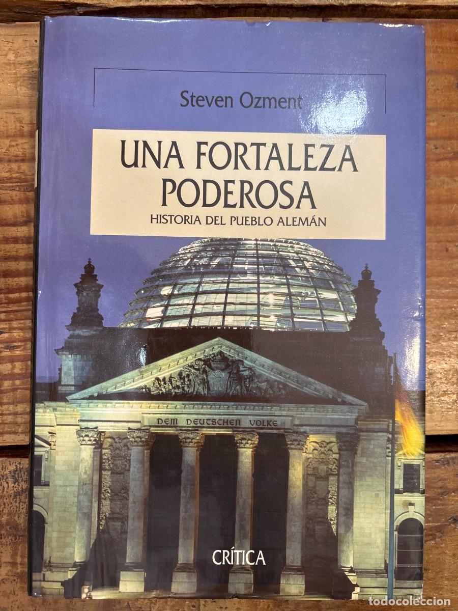 Libros de segunda mano: Una fortaleza extraordinaria: Historia del pueblo alem&aacute;n TRSA Ozment, Steven