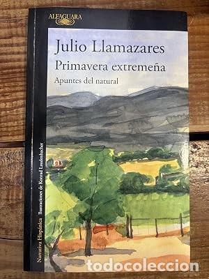 Libros de segunda mano: Primavera extreme&ntilde;a: Apuntes del natural Llamazares, Julio