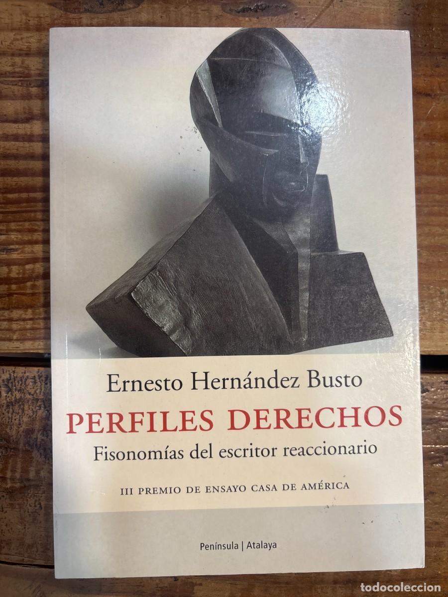 Libros de segunda mano: Perfiles derechos.: Fisonom&iacute;as del escritor reaccionario. (Premio Ensayo) Hern&aacute;ndez Busto, Ernesto