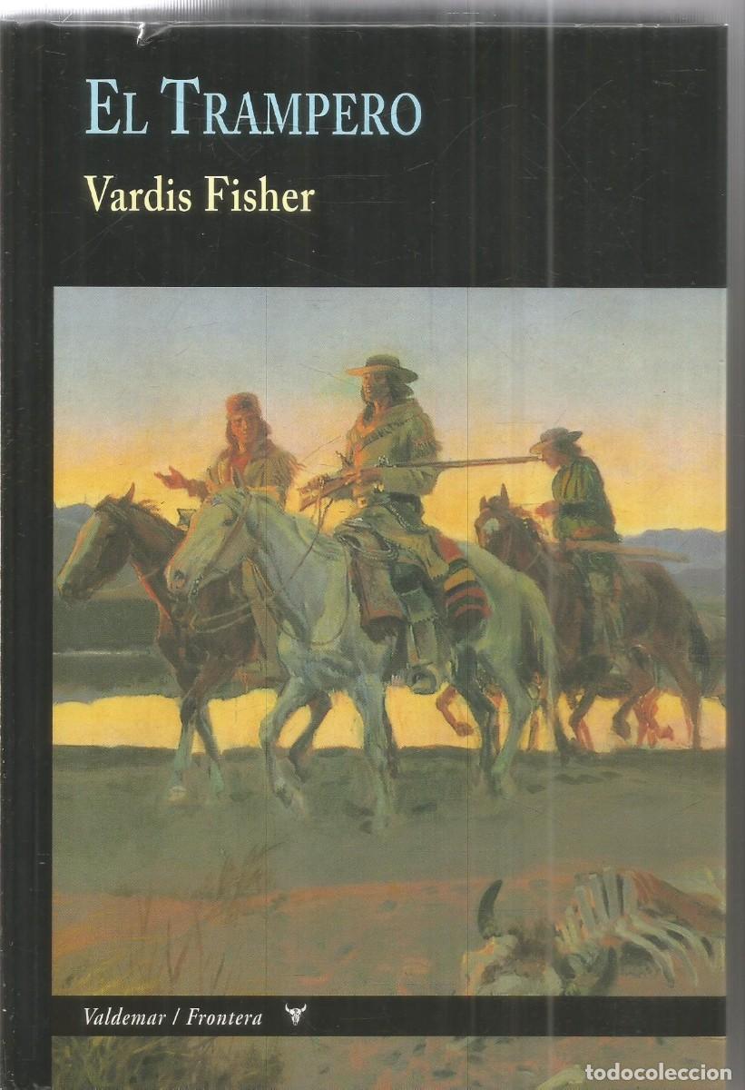 Libros de segunda mano: VARDIS FISHER. EL TRAMPERO. VALDEMAR. PRIMERA EDICION