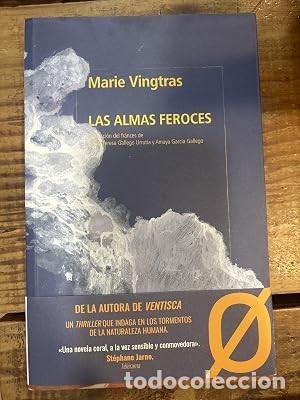 Gebrauchte B&uuml;cher: Las almas feroces (Spanish Edition) Vingtras, Marie
