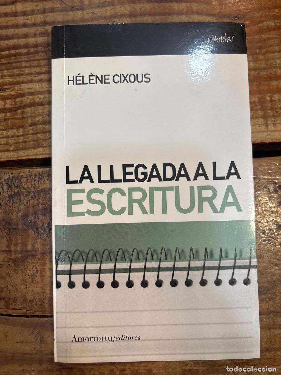 Libros de segunda mano: La llegada a la escritura Cixous, H&eacute;l&egrave;ne