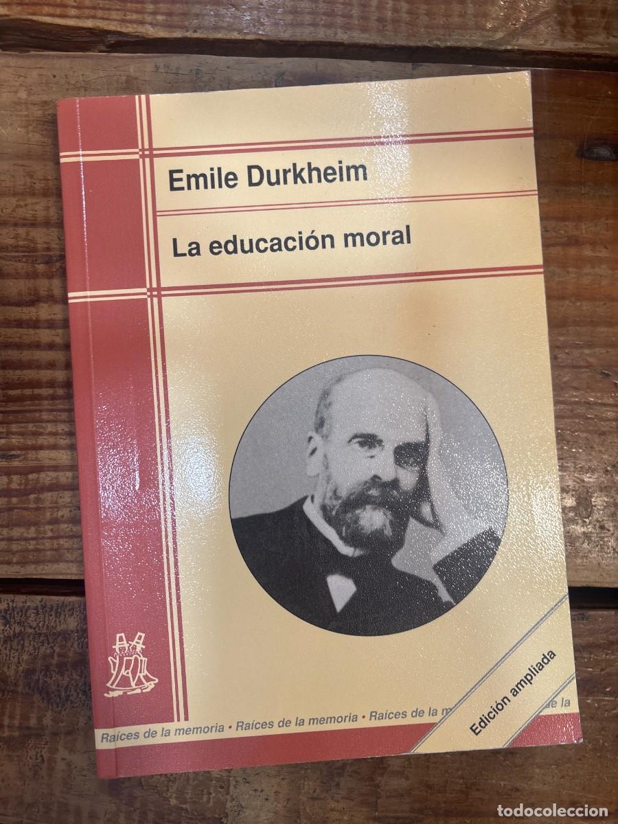 Libros de segunda mano: La educaci&oacute;n moral TRSAAA Durkheim, &Eacute;mile