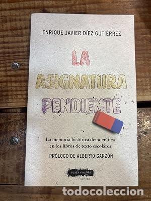 Libros de segunda mano: La asignatura pendiente: La memoria hist&oacute;rica democr&aacute;tica en los libros de texto escolares D&iacute;ez Guti