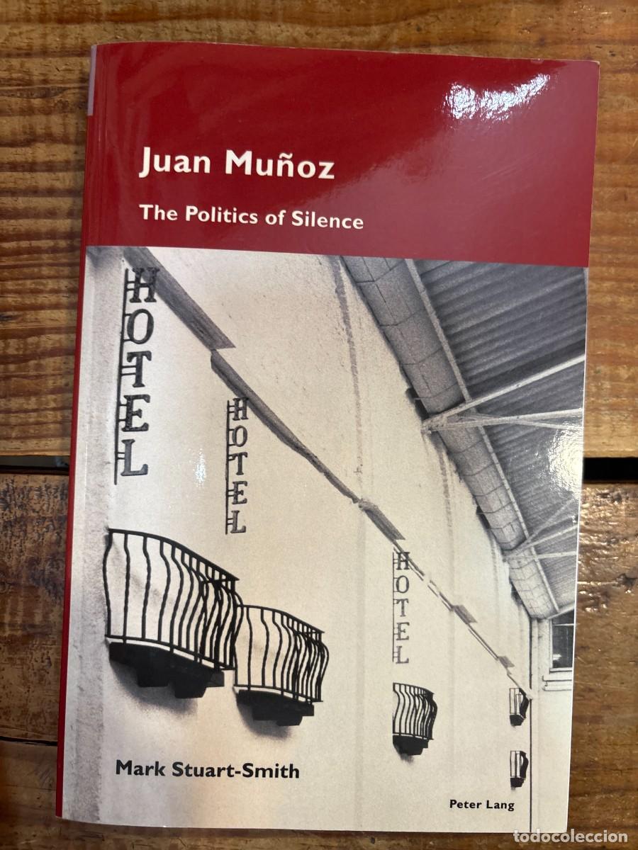 Libros de segunda mano: Juan Mu&ntilde;oz: The Politics of Silence (Cultural Memories) TRSAAA Stuart-Smith, Mark