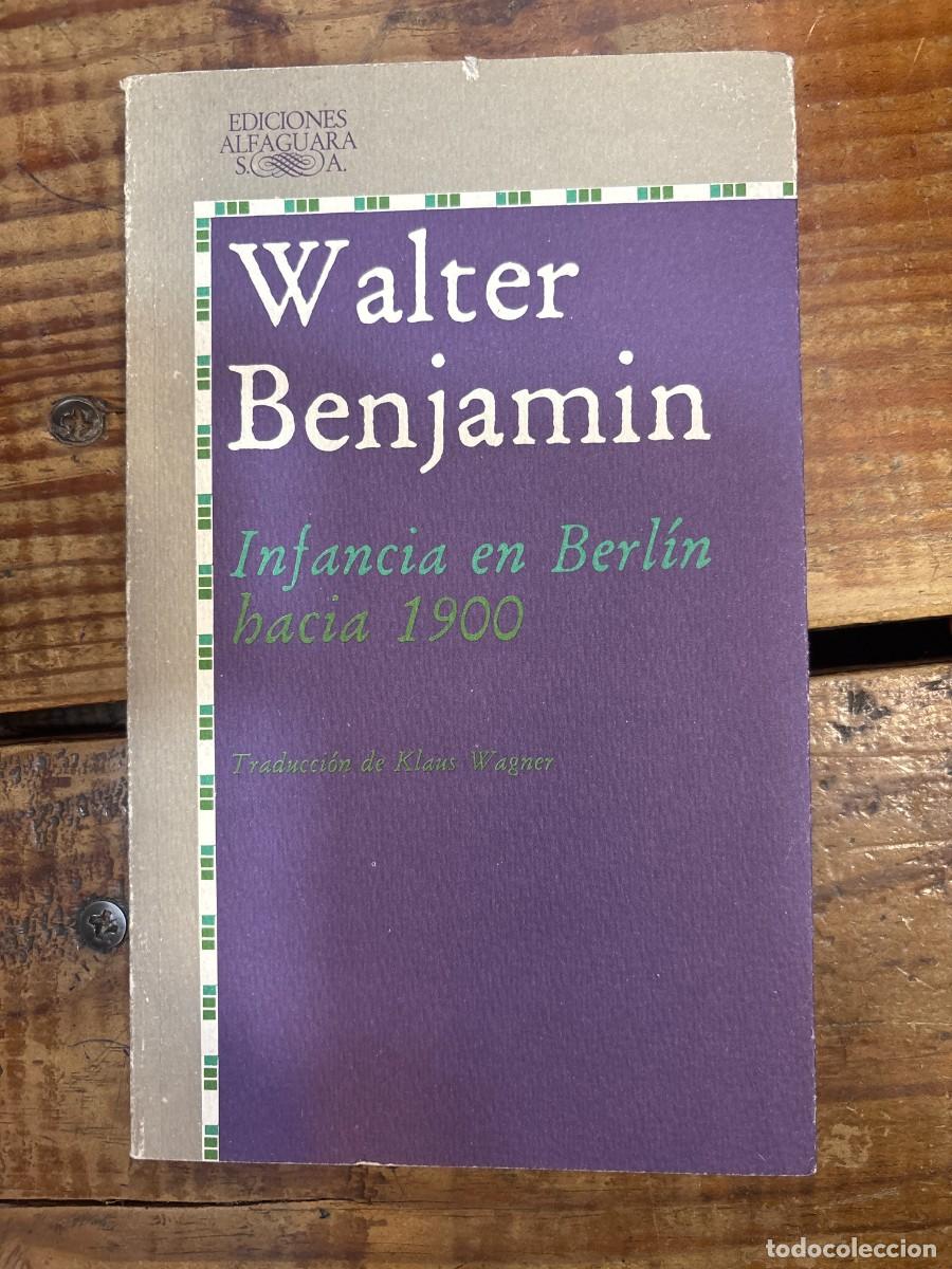 Libros de segunda mano: INFANCIA EN BERLIN HACIA 1900 ALI TRSAA Benjamin, Walter