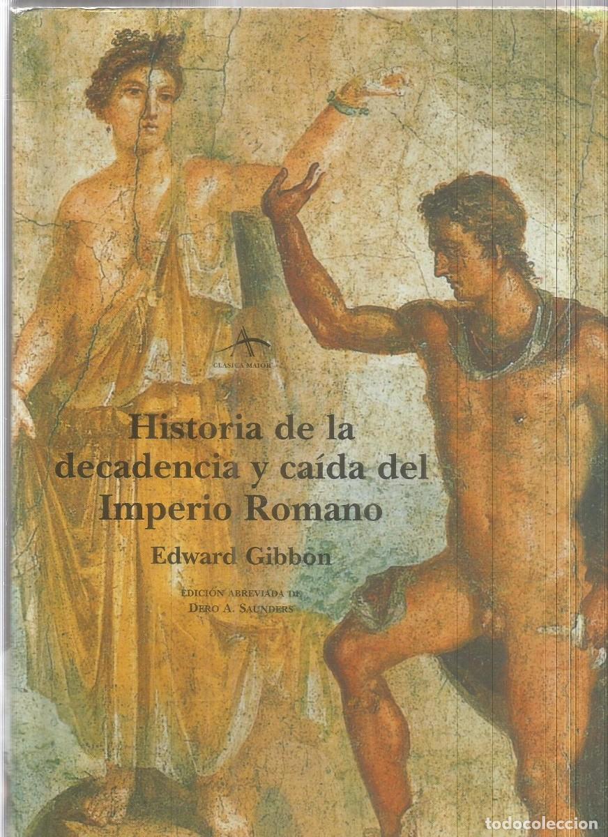 Libros de segunda mano: EDWARD GIBBON. HISTORIA DE LA DECADENCIA Y CAIDA DEL IMPERIO ROMANO. ALBA CLASICOS