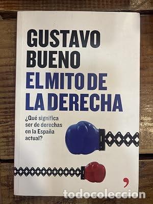 Libros de segunda mano: El mito de la Derecha TRSAAA Bueno, Gustavo