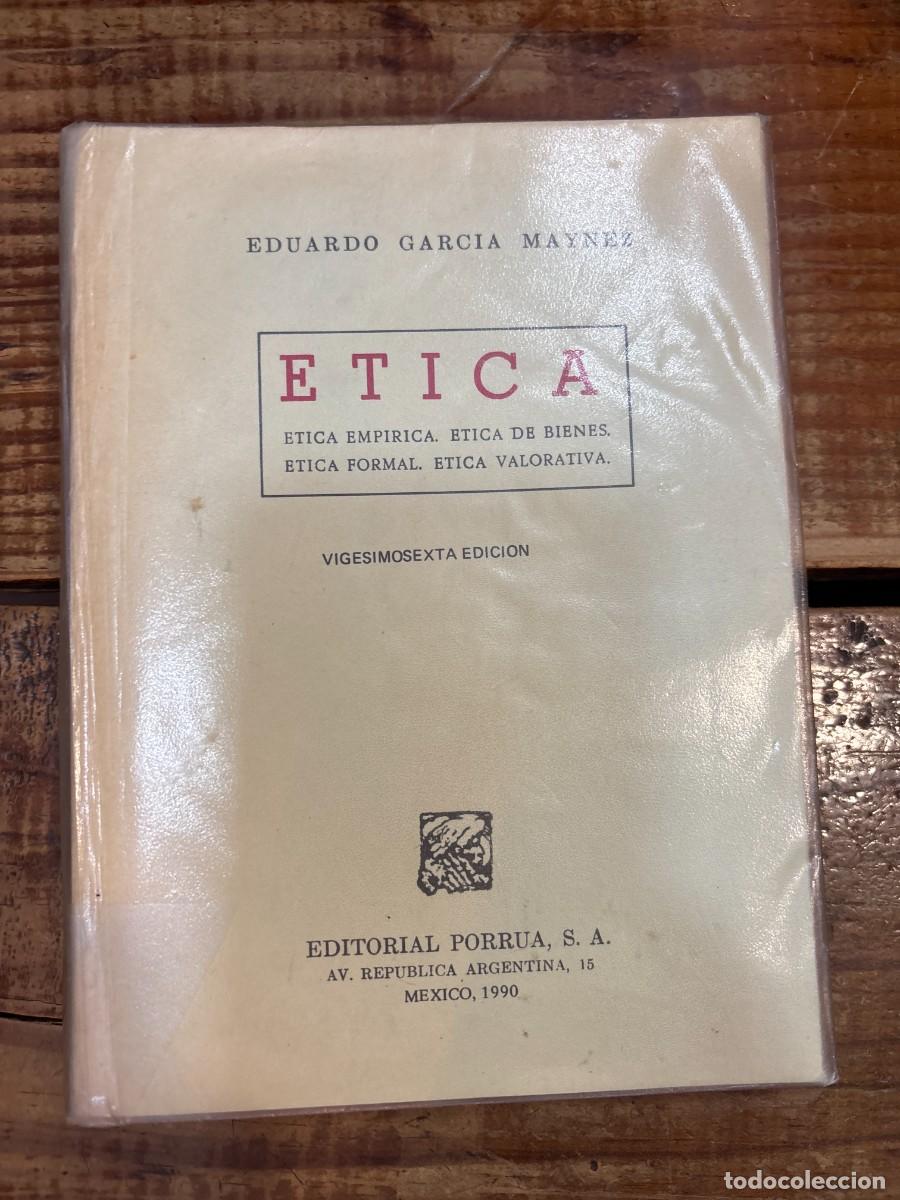 Libros de segunda mano: ETICA. Etica Emp&iacute;rica. Etica de Bienes. Etica Formal. Etica Valorativa TRSAAA GARCIA MAYNEZ, Eduardo