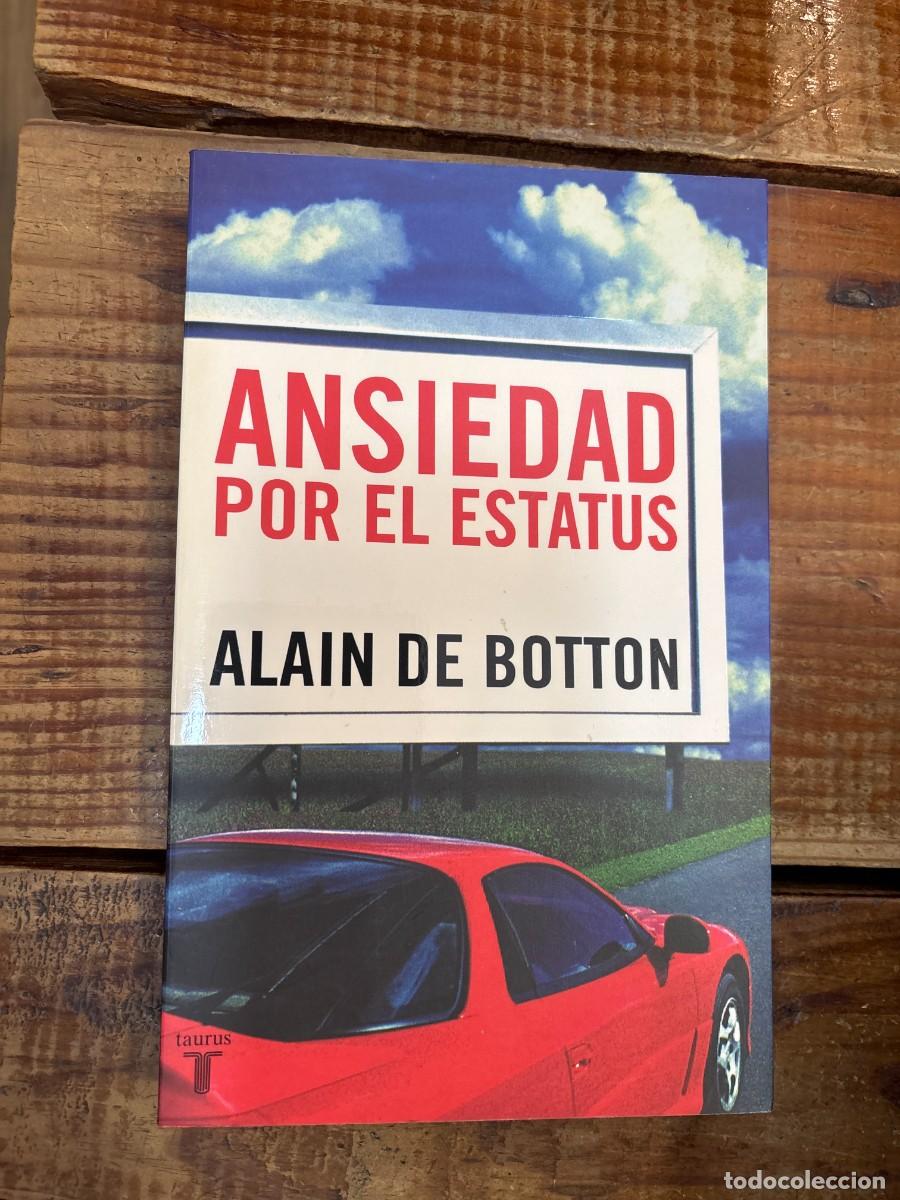Libros de segunda mano: ANSIEDAD POR EL ESTATUS (Spanish Edition) TRSAA De Botton, Alain