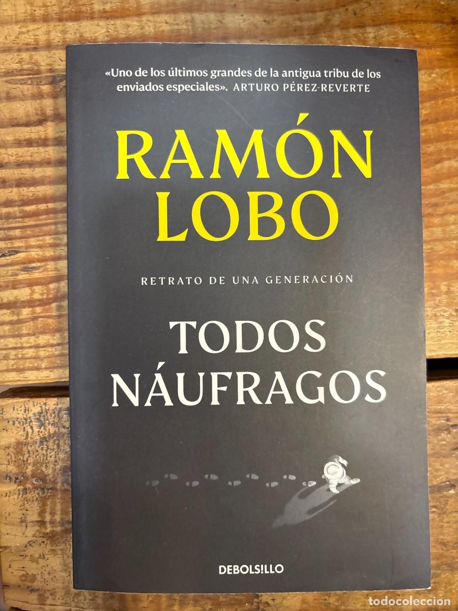 Libros de segunda mano: Todos n&aacute;ufragos Lobo, Ram&oacute;n
