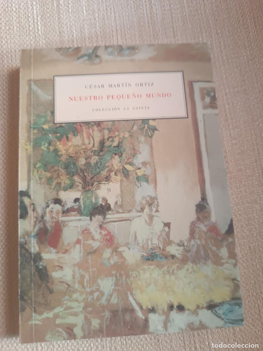 Libros de segunda mano: NUESTRO PEQUE&Ntilde;O MUNDO. Cesar Mart&iacute;n Ortiz