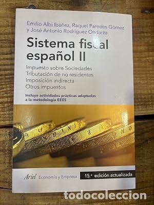 Libros de segunda mano: Sistema fiscal espa&ntilde;ol II: Impuesto sobre Sociedades. Tributaci&oacute;n de no residentes. Imposici&oacute;n indir
