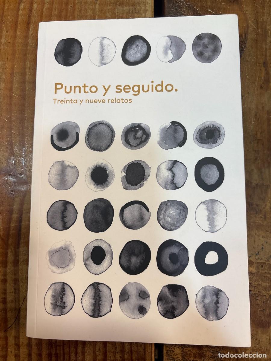 Libros de segunda mano: Punto y seguido.: 39 relatos