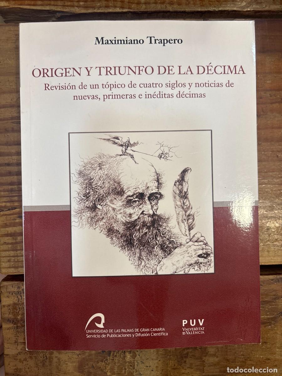 Libros de segunda mano: Origen y triunfo de la d&eacute;cima: Revisi&oacute;n de un t&oacute;pico de cuatro siglos y noticia de nuevas, primeras
