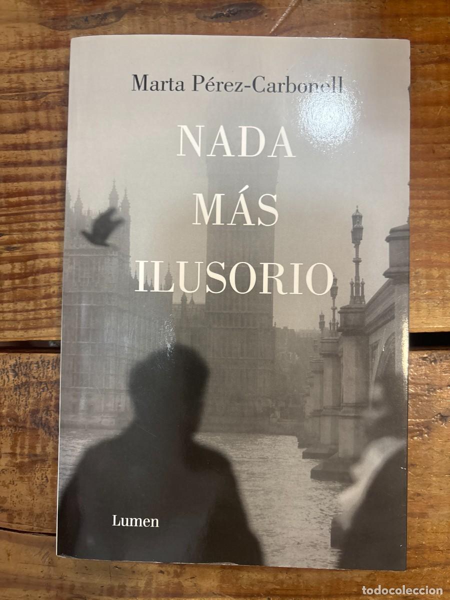Libros de segunda mano: Nada m&aacute;s ilusorio / Nothing Is More Illusive (Spanish Edition) P&eacute;rez-Carbonell, Marta