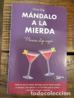 Libros de segunda mano: M&aacute;ndalo a la mierda Llop, Silvia