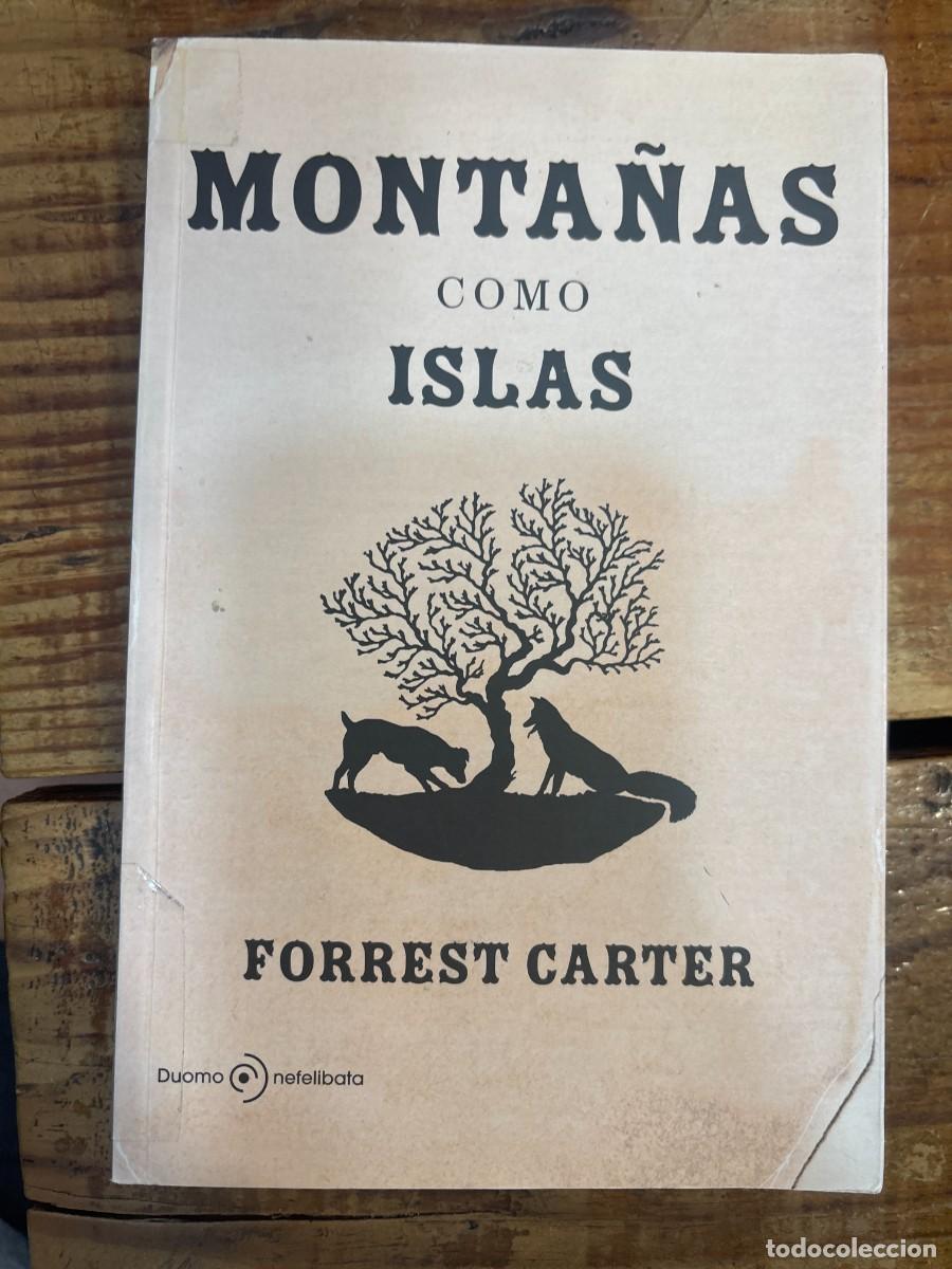 Libros de segunda mano: Monta&ntilde;as como islas Carter, Forrest