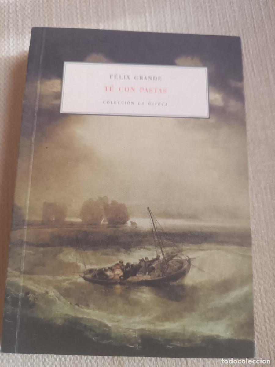 Libros de segunda mano: TE CON PASTAS - F&eacute;lix Grande
