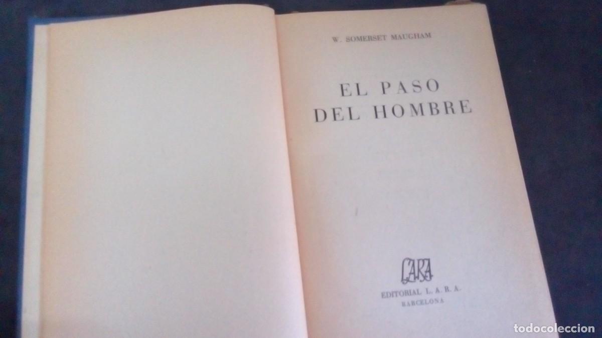 Libros de segunda mano: EL PASO DEL HOMBRE. W. SOMERSET MAUGHAM. EDITORIAL LARA 1947