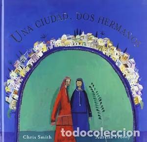 Libros de segunda mano: Una Ciudad, Dos Hermanos - 000 - Fundaci&oacute;n Interm&oacute;n Oxfam - 6