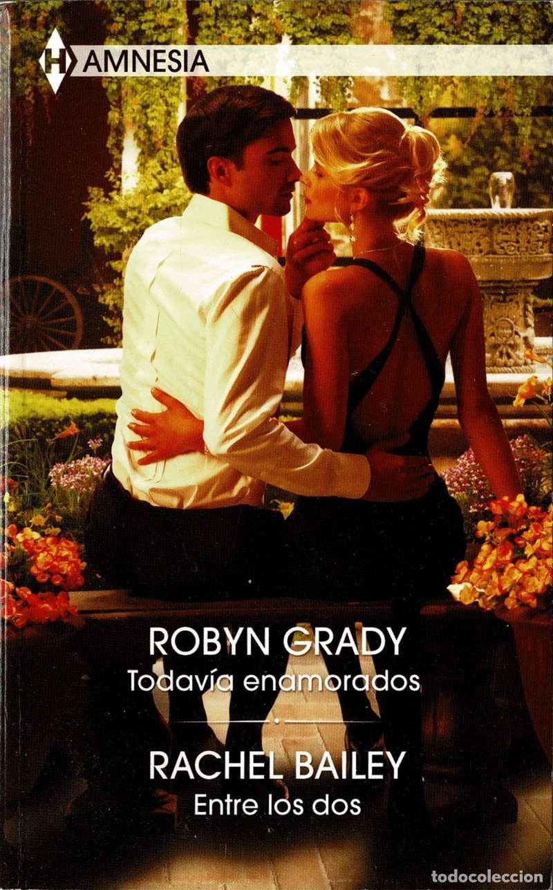 Libros de segunda mano: Todav&iacute;a enamorados. Entre los dos - Robyn Grady, Rachel Bailey