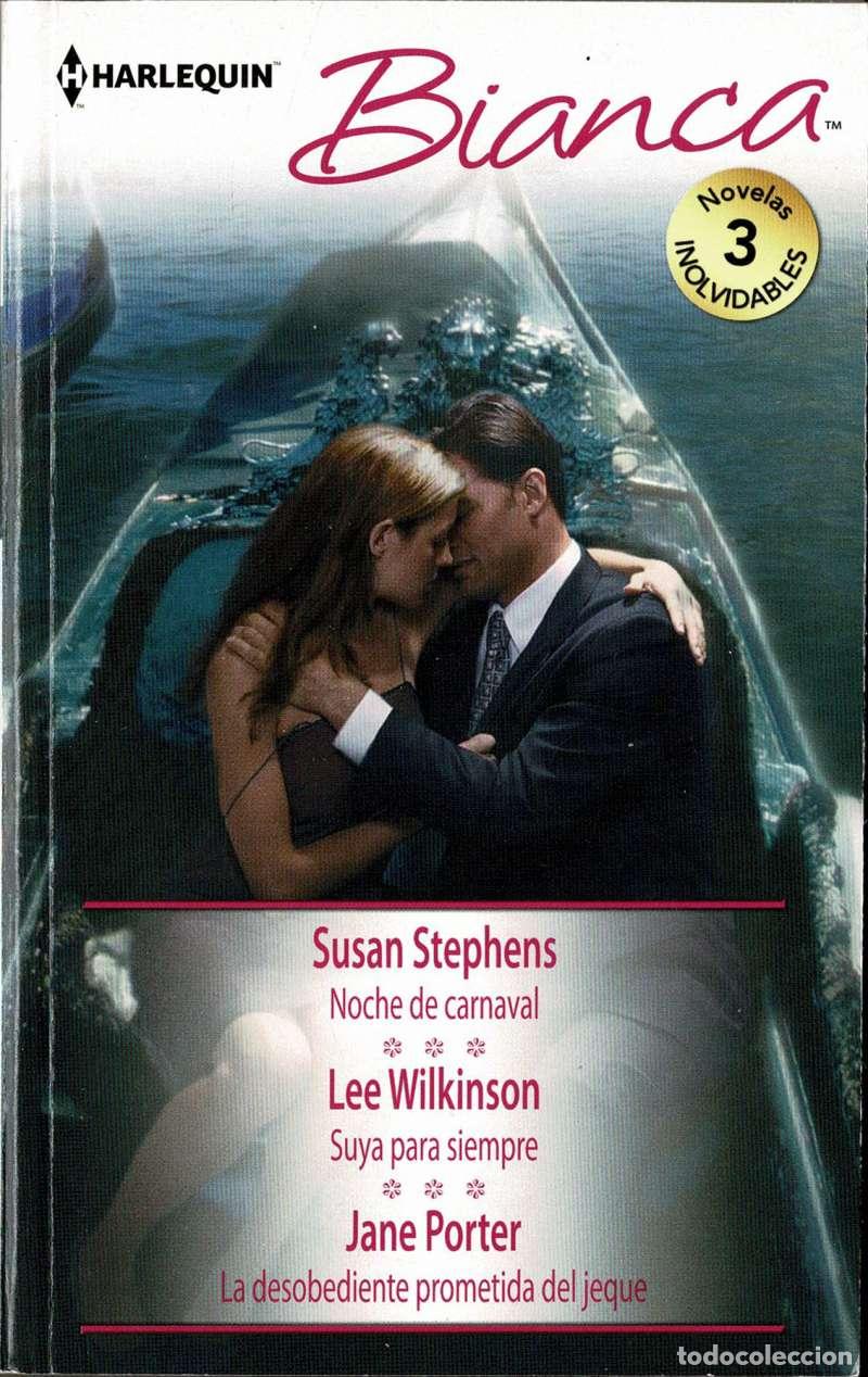 Libros de segunda mano: Noche de carnaval. Suya para siempre. La desobediente prometida del jeque - Susan Stephens, Lee Wilk