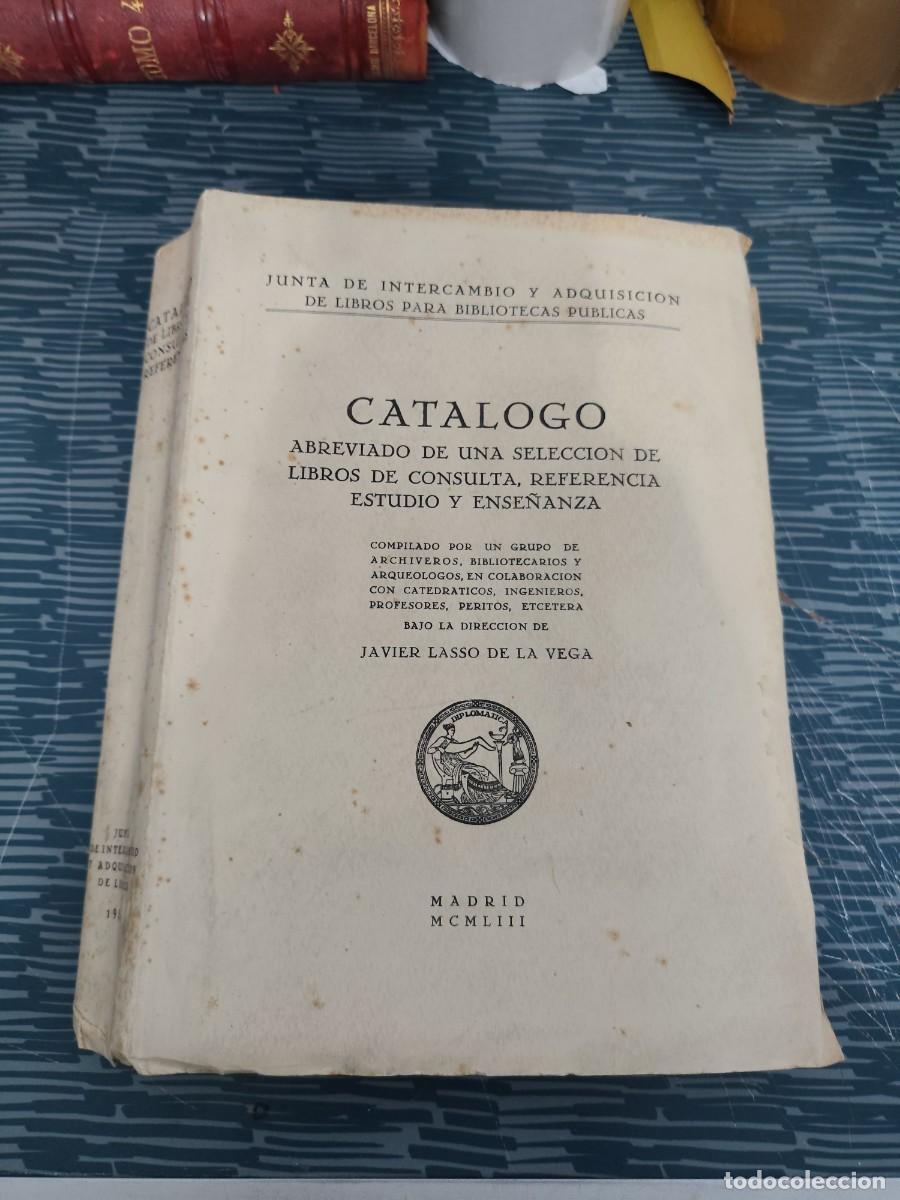 Libros de segunda mano: CATALOGO ABREVIADO DE UNA SELECCI&Oacute;N DE LIBROS DE CONSULTA, REFERENCIA, ESTUDIO Y ENSE&Ntilde;ANZA,1953.