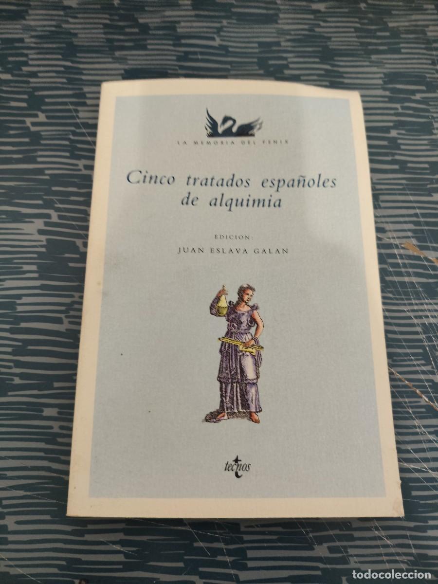 Libros de segunda mano: CINCO TRATADOS ESPA&Ntilde;OLES DE ALQUIMIA, JUAN ESLAVA GALAN, TECNOS EDITORIAL,1987,195 P&Aacute;GINAS.