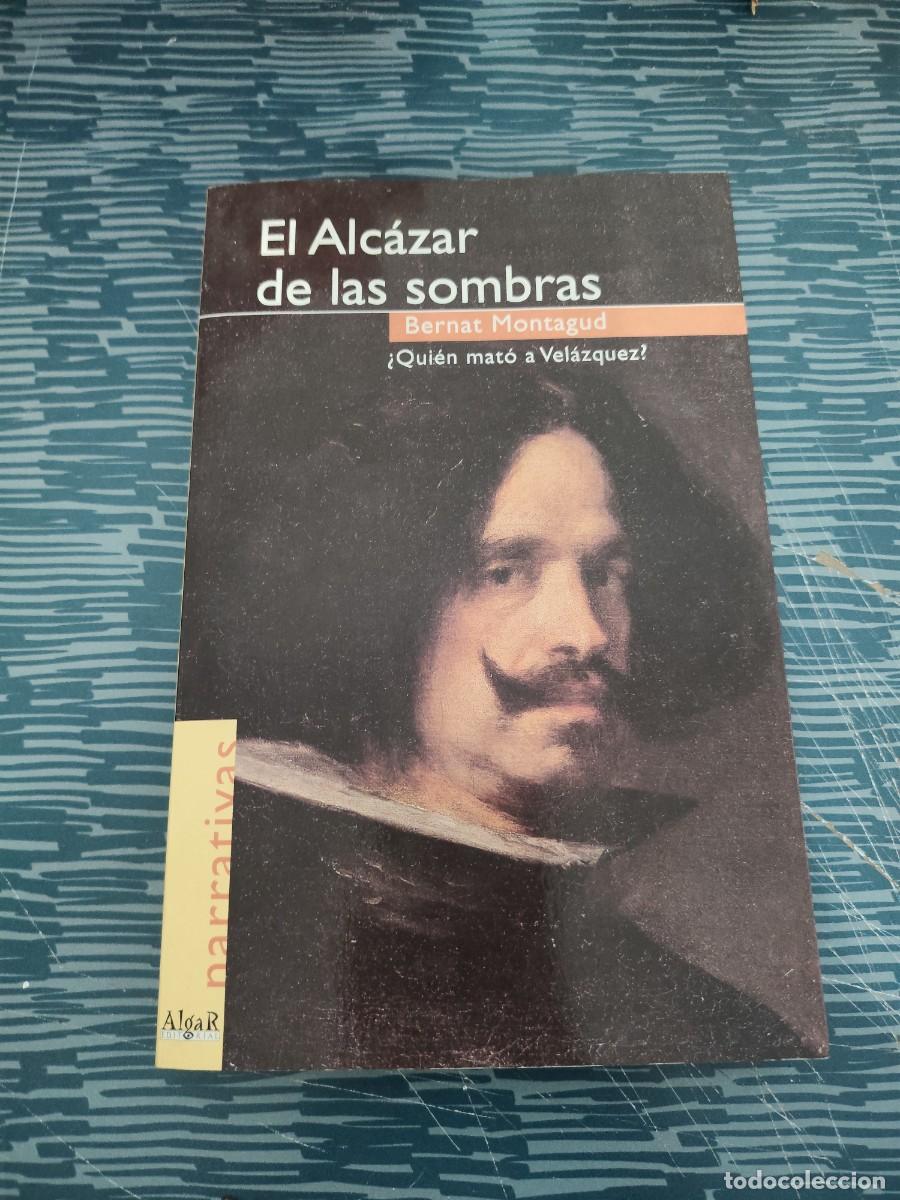 Libros de segunda mano: EL ALC&Aacute;ZAR DE LAS SOMBRAS,BERNAT MONTAGUD, QUIEN MATO A VEL&Aacute;ZQUEZ,ALGAR EDITORIAL ,1999,300 P&Aacute;GINAS.