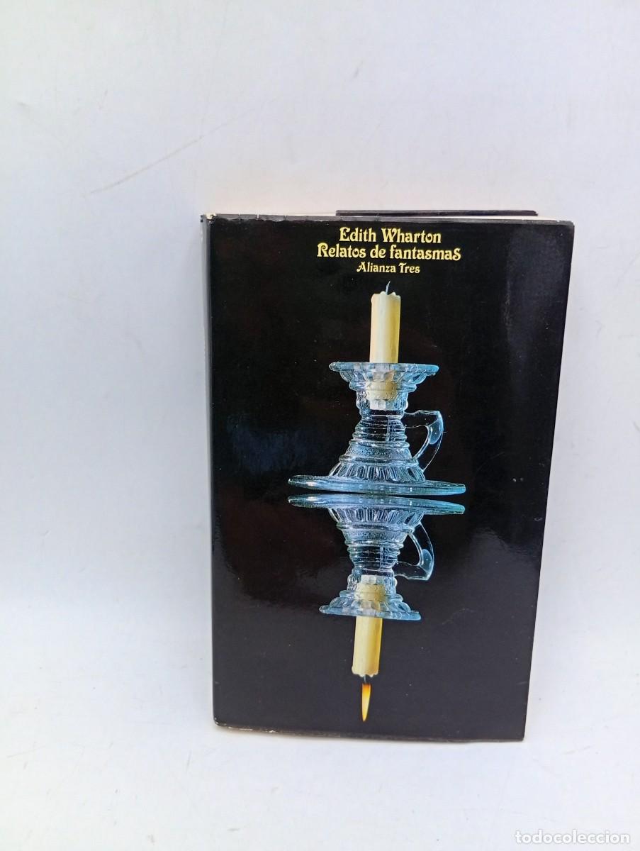 Libros de segunda mano: RELATOS DE FANTASMAS. EDITH WHARTON. ALIANZA EDITORIAL. 1978. PAGS : 307.