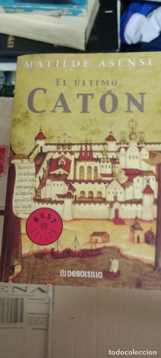 Libros de segunda mano: MATILDE ASENSI EL ULTIMO CATON LIBRO S-06