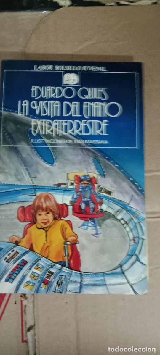 Libros de segunda mano: LA VISITA DEL ENANO EXTRATERRESTRE. EDUARDO QUITES LIBRO S-06
