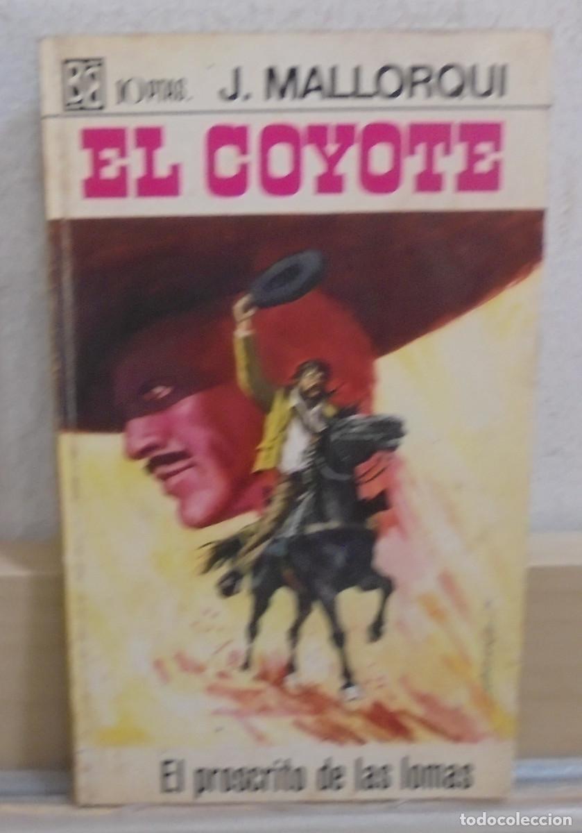 Libros de segunda mano: El Coyote - El proscrito de las lomas. Jos&eacute; Mallorqui