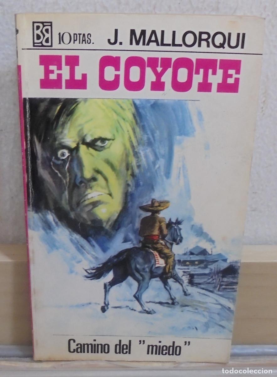 Libros de segunda mano: El Coyote - Camino del 'miedo'. Jos&eacute; Mallorqui