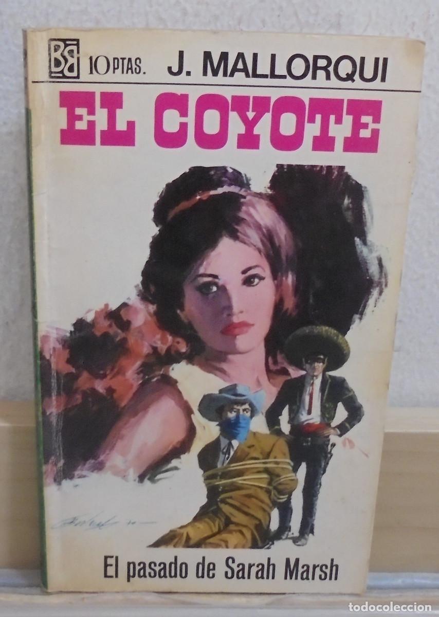 Libros de segunda mano: El Coyote - El pasado de Sarah Marsh. Jos&eacute; Mallorqui