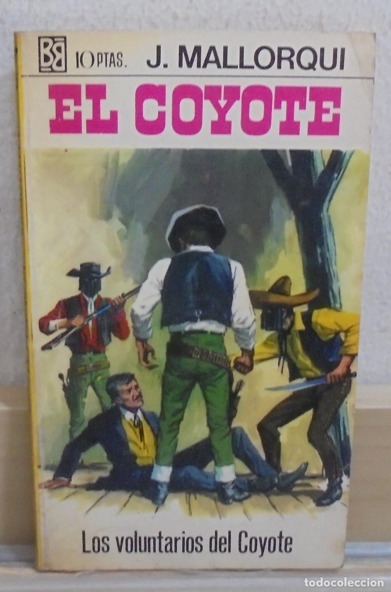 Libros de segunda mano: El Coyote - Los voluntarios del Coyote. Jos&eacute; Mallorqui
