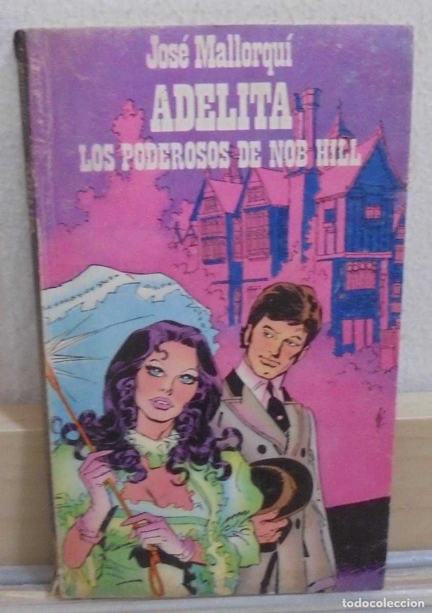 Libros de segunda mano: Adelita - Los poderosas de Nob Hill. Jos&eacute; Mallorqui