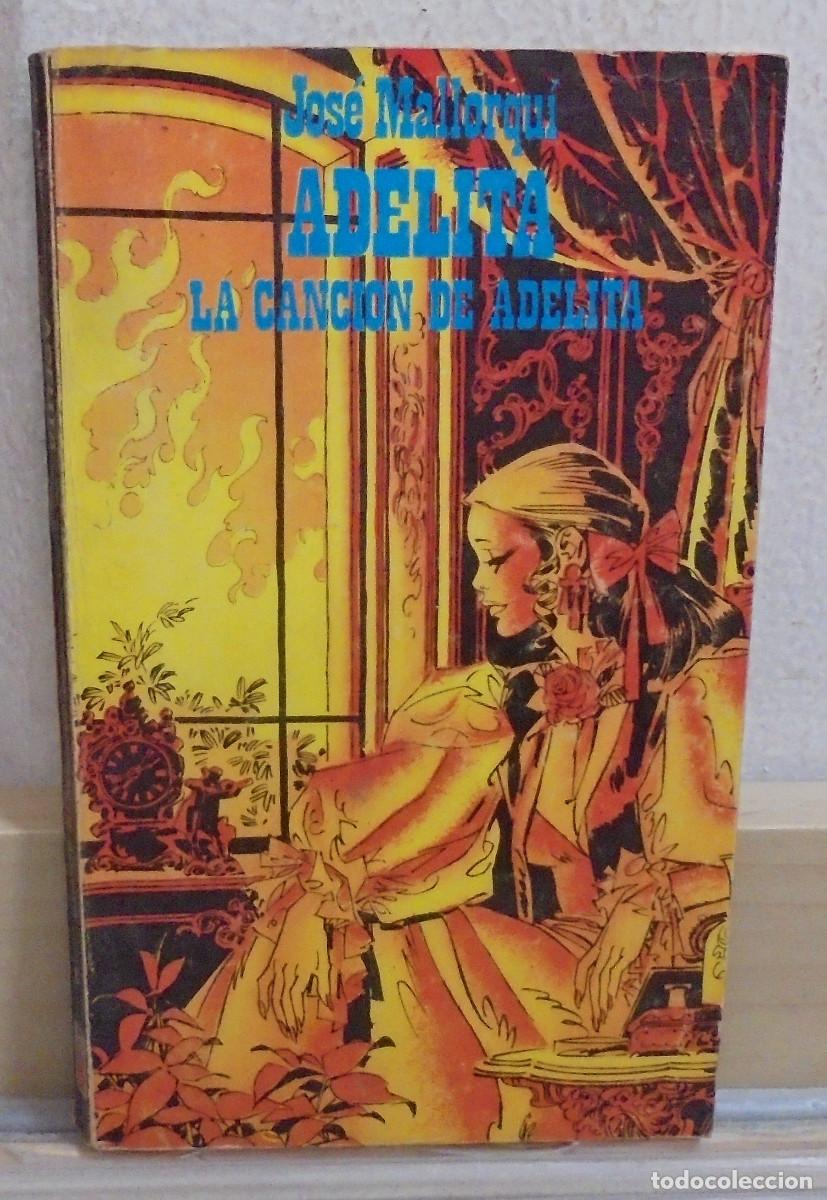 Libros de segunda mano: Adelita - La canci&oacute;n de Adelita. Jos&eacute; Mallorqui