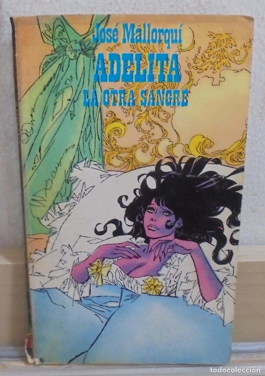 Libros de segunda mano: Adelita - La otra sangre. Jos&eacute; Mallorqui