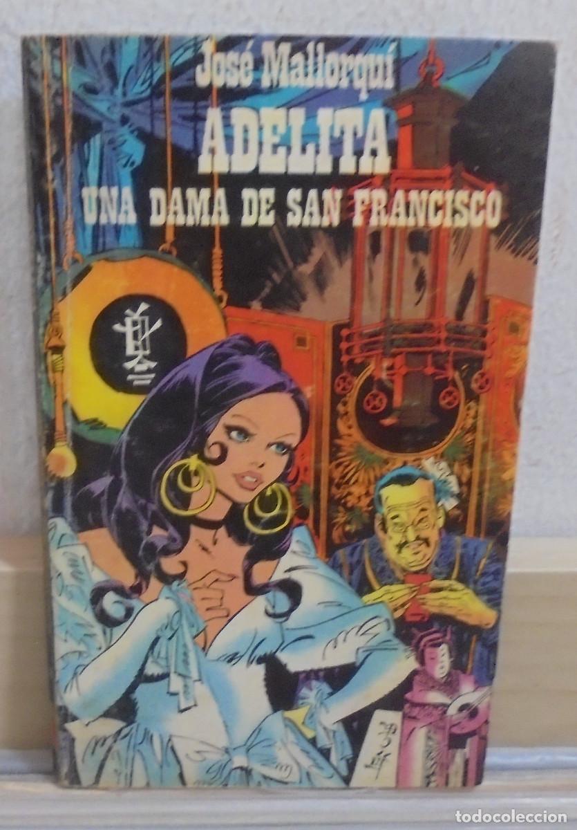 Libros de segunda mano: Adelita - Una dama de San Francisco. Jos&eacute; Mallorqui