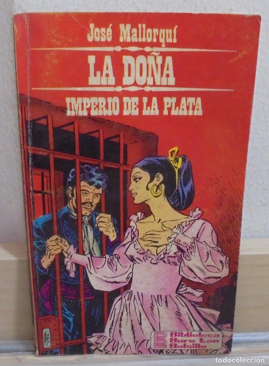 Libros de segunda mano: La Do&ntilde;a - Imperio de la plata. Jos&eacute; Mallorqui