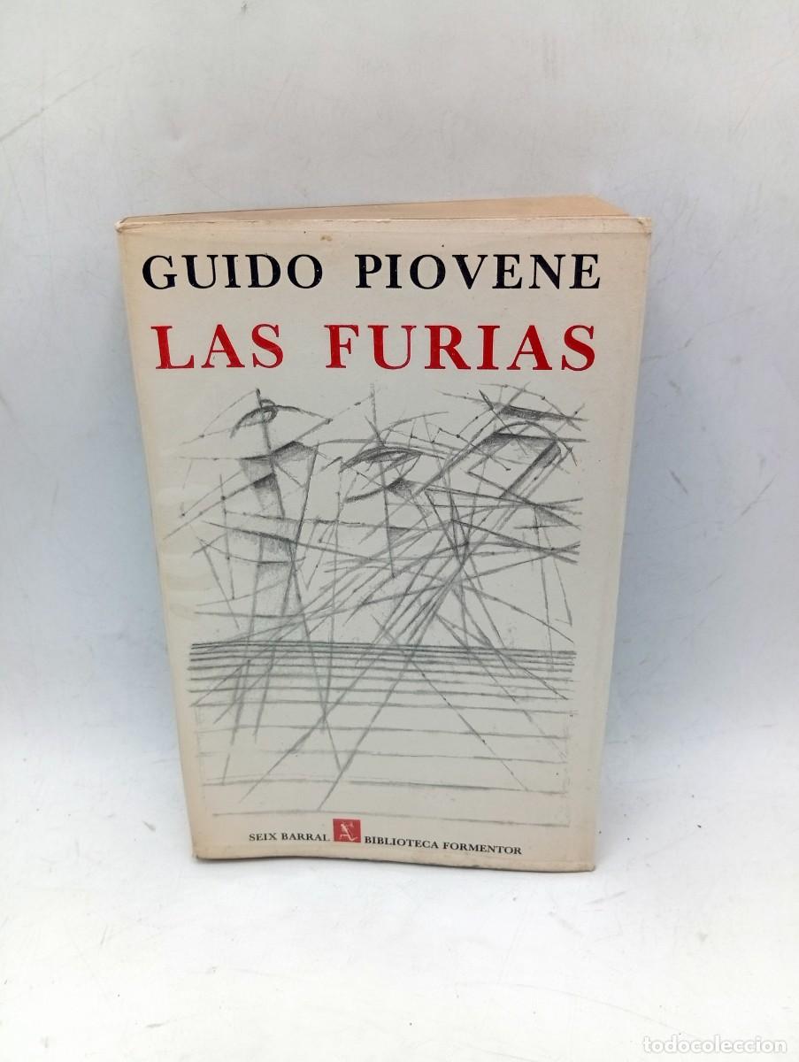 Libros de segunda mano: LAS FURIAS. GUIDO PIOVENE. SEIX BARRAL. 1966. PAGS : 316.