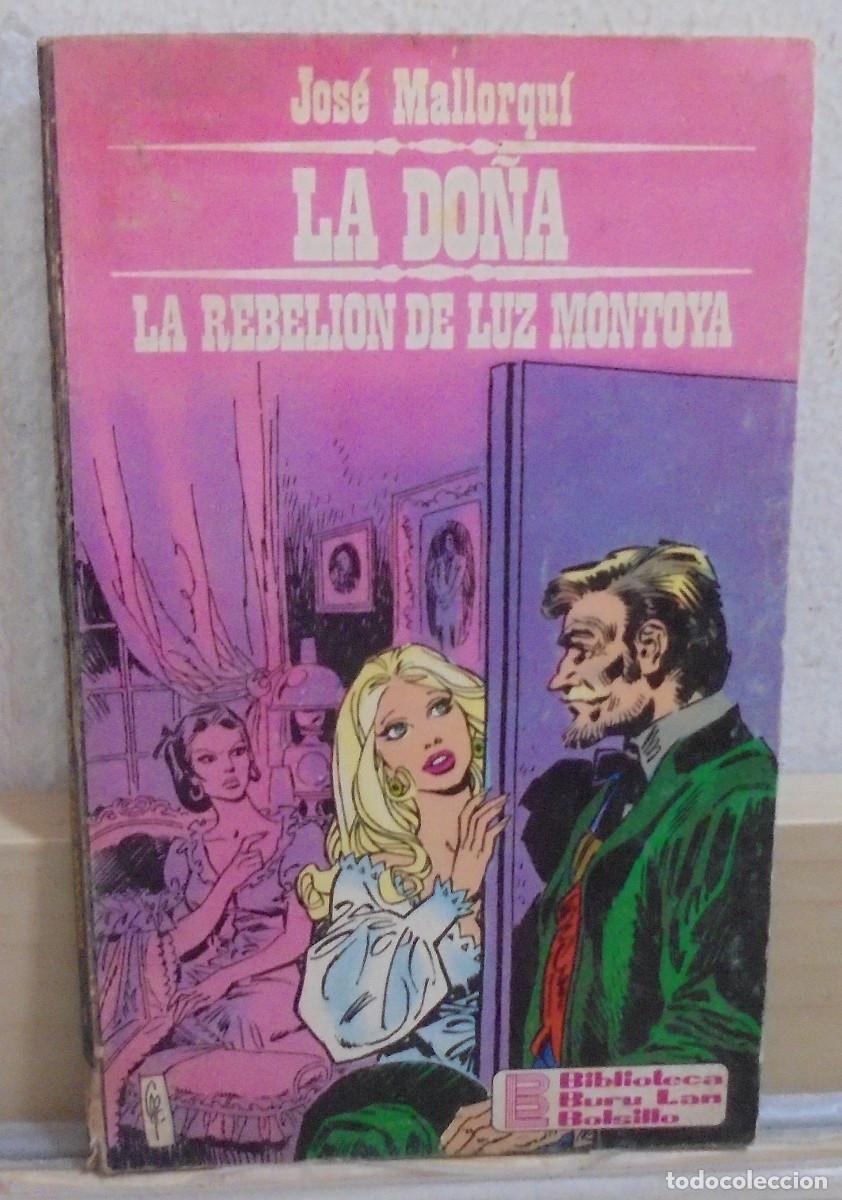 Libros de segunda mano: La Do&ntilde;a - La rebeli&oacute;n de Luz Montoya. Jos&eacute; Mallorqui