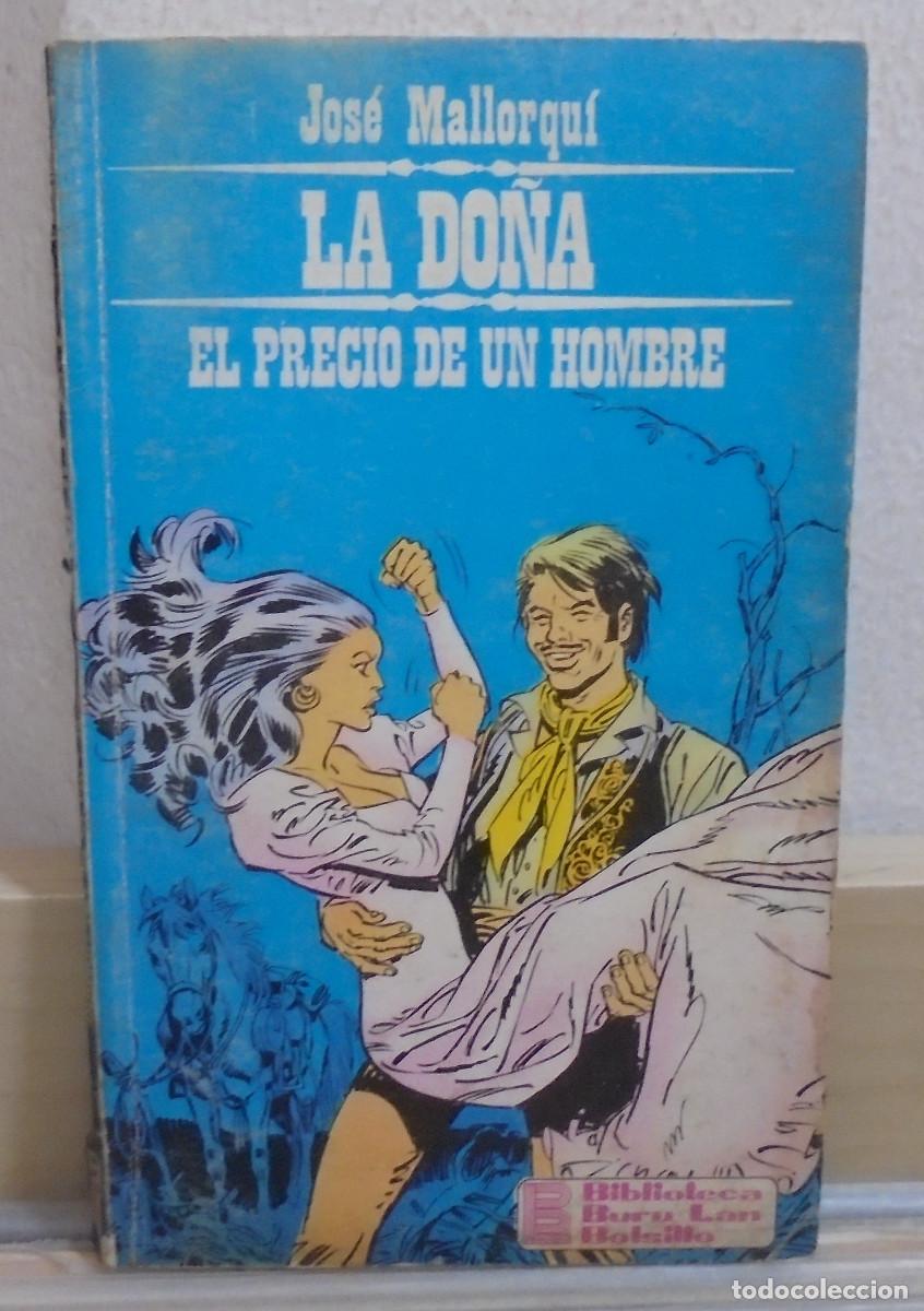 Libros de segunda mano: La Do&ntilde;a - El precio de un hombre. Jos&eacute; Mallorqui