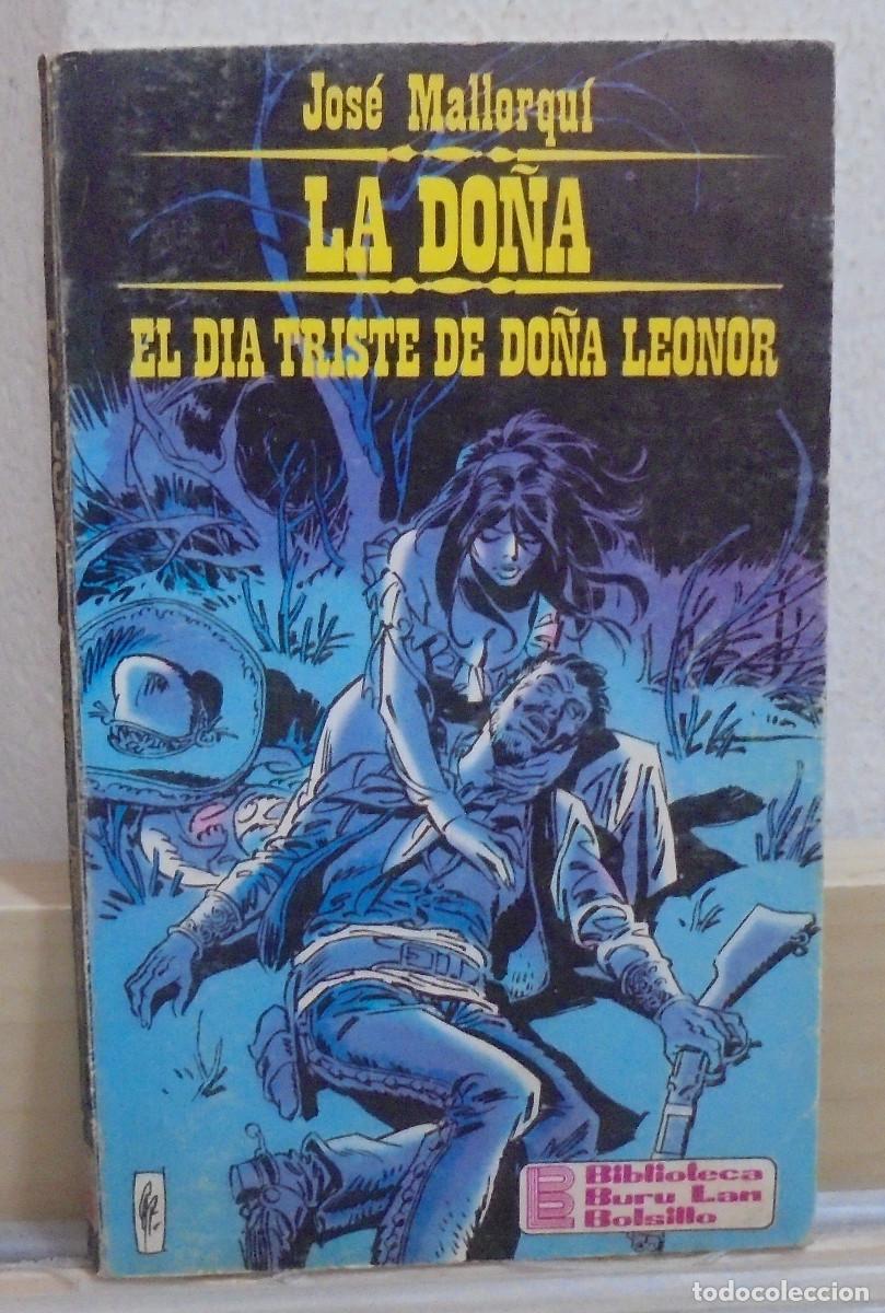 Libros de segunda mano: La Do&ntilde;a - El d&iacute;a triste de do&ntilde;a Leonor. Jos&eacute; Mallorqui