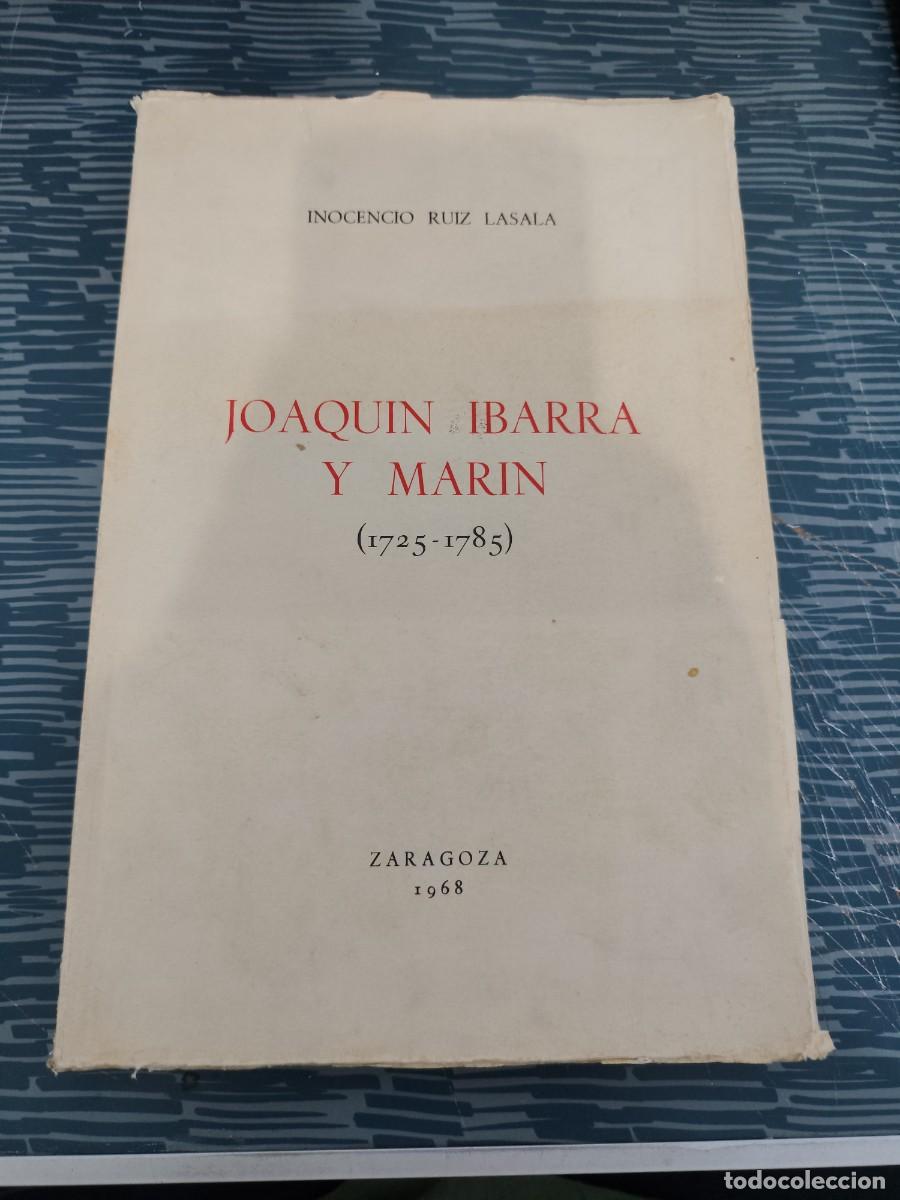Libros de segunda mano: JOAQU&Iacute;N IBARRA Y MARIN (1725-1785),INOCENCIO RUIZ LASALA,1968,230 P&Aacute;GINAS.